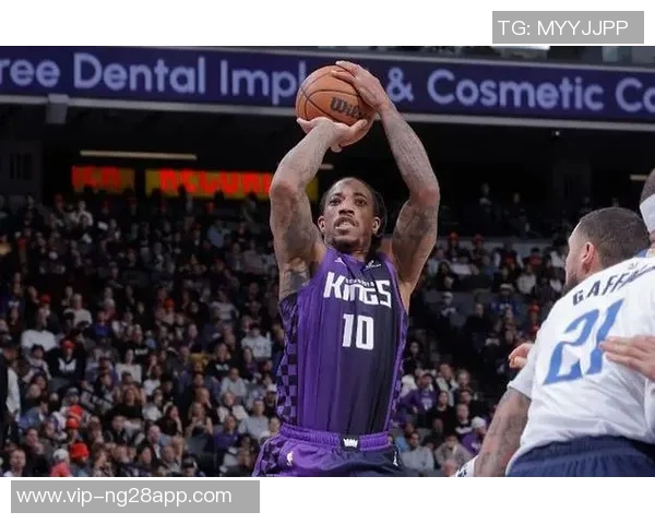 德罗赞稳定表现砍下17分4助拉文紧随其后贡献16分助力球队胜利